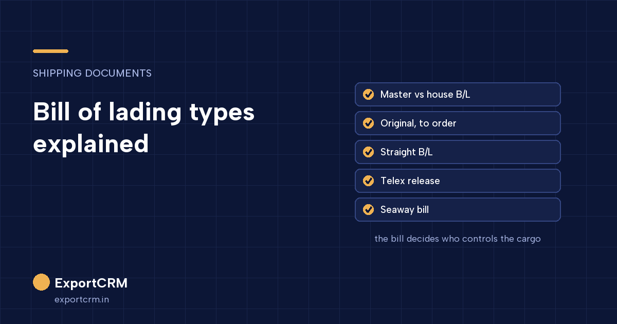 Bill of lading types: master and house, original to-order, straight, telex release and seaway bill