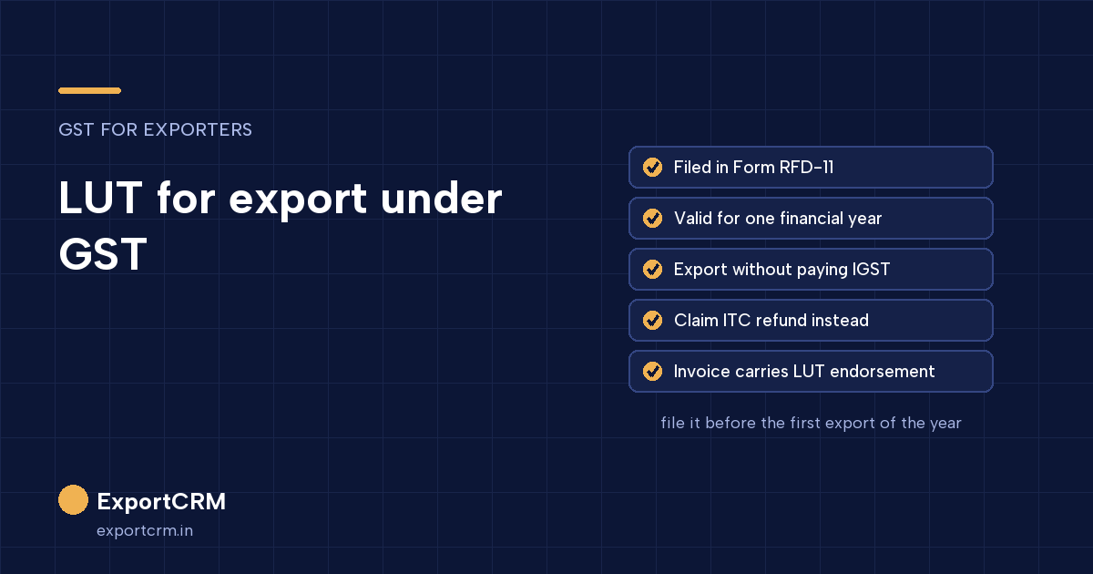 LUT for export under GST: Form RFD-11, validity, export without IGST and ITC refund