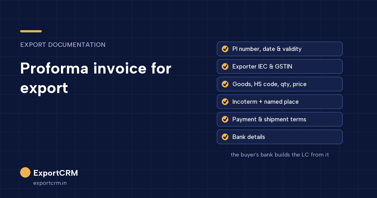 Proforma invoice for export: the fields it needs, from PI number and validity to Incoterm, payment terms and bank details